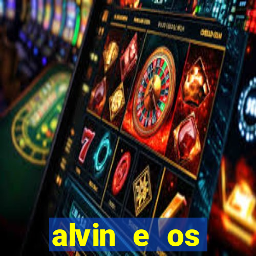 alvin e os esquilos 3 filme completo dublado download